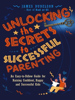 cover image of Unlocking the Secrets to Successful Parenting